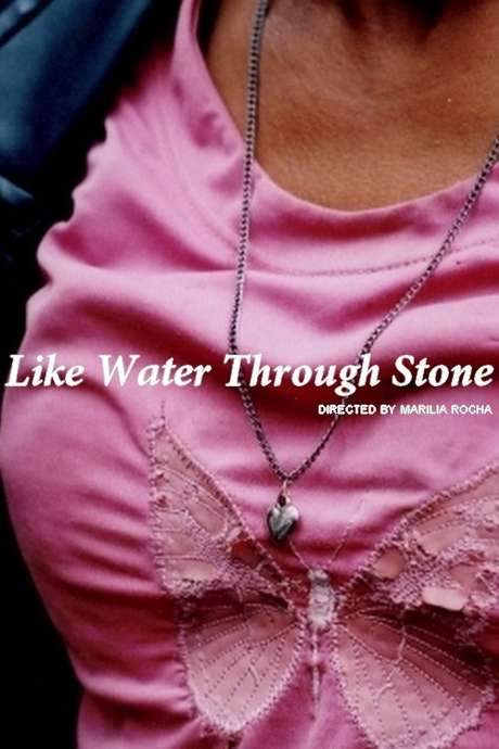 Like Water Through Stone
